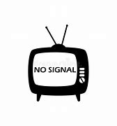 Image result for TV with No Signal