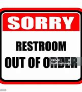 Image result for Sorry Restroom Out of Order
