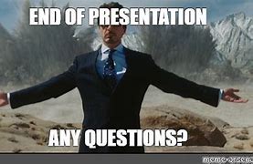 Image result for End Presentation Meme