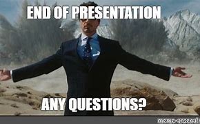 Image result for Questions After a Presentation Meme