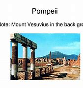 Image result for Mount Vesuvius From Pompeii