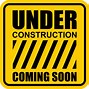 Image result for Construction Coming Soon