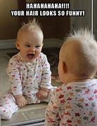 Image result for Funniest Baby Memes