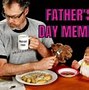 Image result for Funny Father's Day Adult Meme