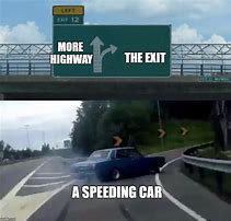 Image result for Speeding Car Meme