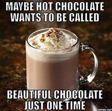 Image result for Cool Chocolate Thing Meme