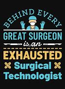Image result for Surgical Tech Quotes