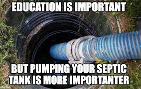 Image result for Septic Tank Meme