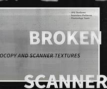 Image result for Broken Scanner