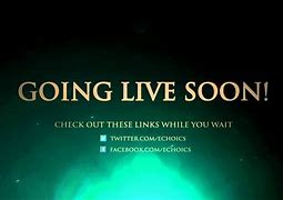 Image result for Live Streaming Soon