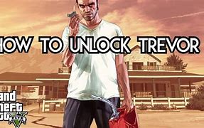 Image result for How to Unlock Trevor GTA 5