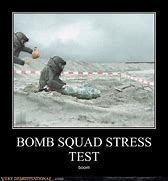 Image result for Bomb Squad Meme