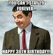 Image result for Best Male 30th Birthday Meme