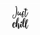 Image result for Just Chill Logo