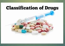 Image result for 5 Classifications of Drugs