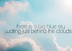 Image result for Clear Skies Quote