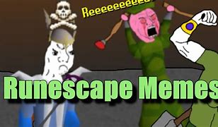 Image result for Dank Meme RuneScape