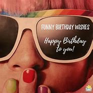 Image result for Funny Happy Birthday Wishes for Her