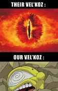 Image result for Vel Koz Memes