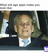 Image result for Funny Age App Meme