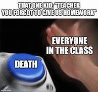 Image result for Forgot Homework Meme