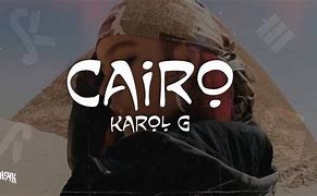 Image result for Cairo Karol G Letra