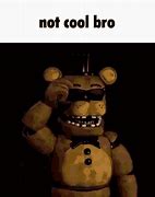 Image result for Bro Not Cool Meme
