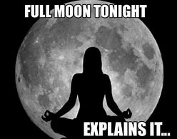 Image result for Full Moon Spiritual Memes
