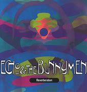 Image result for Echo Bunnymen Reverberation