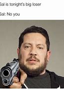 Image result for Sal Vulcano Quieres Meme