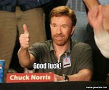 Image result for Good Luck Memes Funny