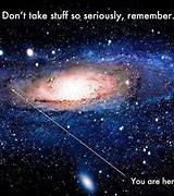 Image result for Universe Galaxy Meme