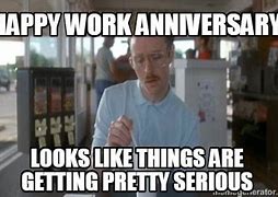 Image result for Happy 18th Work Anniversary Meme