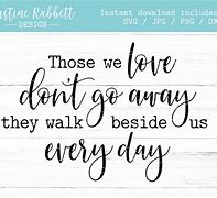 Image result for Those We Love Don't Go Away