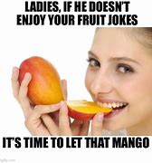 Image result for Bad Fruit Meme