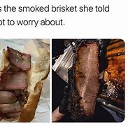 Image result for Smoking a Brisket Meme