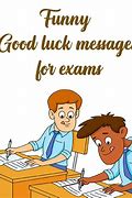 Image result for Funny Good Luck Messages