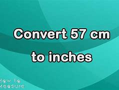 Image result for 57 in Cm