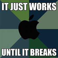 Image result for It Just Works iPhone Meme Funny