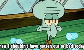 Image result for Squidward Funny Images