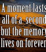Image result for Memory Quotes About Life