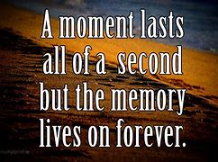 Image result for Memories Are Quotes