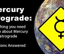 Image result for Mercury Goes Retrograde