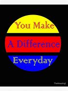 Image result for You Make a Difference Image