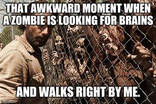 Image result for Walking Zombie Meme