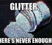 Image result for Glitter Craft Meme