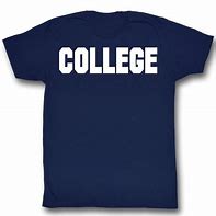 Image result for Animal House College Shirt