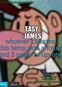 Image result for Take It Easy James Meme