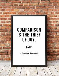 Image result for Comparison Is the Thief of Joy Quote