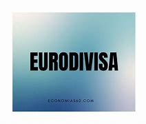 Image result for eurodivisa